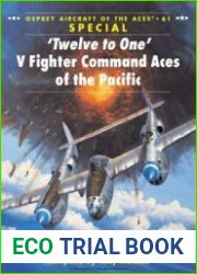 "Twelve to One" V Fighter Command Aces of the Pacific (Osprey Aircraft of the Aces 61)