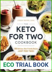The Keto for Two Cookbook 100 Delicious, Keto-Friendly Recipes Just for Two!