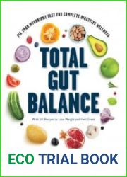 Total Gut Balance Fix Your Mycobiome Fast for Complete Digestive Wellness