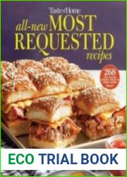 Taste of Home All-New Most Requested Recipes The country|s best family cooks share the secrets behind 268 favorite dishes!