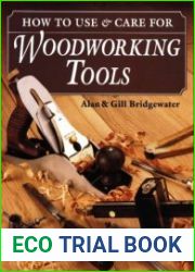 How to Use & Care For Woodwork Tools