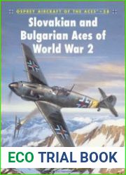 Slovakian and Bulgarian Aces of World War II (Osprey Aircraft of the Aces 58)
