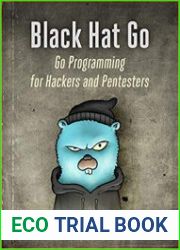 Black Hat Go Go Programming For Hackers and Pentesters (Early Access)