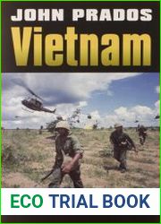 Vietnam The History of an Unwinnable War, 1945-1975