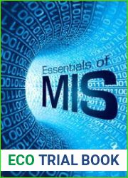 Essentials of Management Information Systems, Eleventh Edition