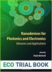 Nanodevices for Photonics and Electronics Advances and Applications