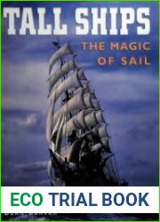 Tall Ships The Magic of Sail