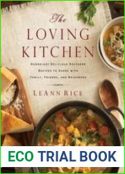 The Loving Kitchen Downright Delicious Southern Recipes to Share with Family, Friends, and Neighbors