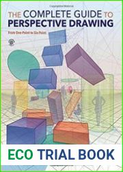 The Complete Guide to Perspective Drawing From One-Point to Six-Point