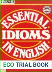 Essential Idioms in English With Exercises for Practice and Tests