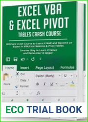 Excel VBA & Excel Pivot Tables Crash Course Ultimate Crash Course to Learn It Well and Become an Expert in VBA, Excel Macros & Pivot Tables. Smarter Way to Learn it faster and Remember it longer