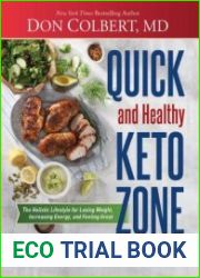 Quick and Healthy Keto Zone Cookbook The Holistic Lifestyle for Losing Weight, Increasing Energy, and Feeling Great