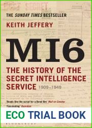 MI6 The History of the Secret Intelligence Service 1909-1949