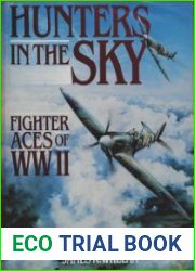 Hunters in the Sky Fighter Aces of WWII
