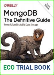 MongoDB The Definitive Guide Powerful and Scalable Data Storage Third Edition