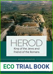 Herod King of the Jews and Friend of the Romans