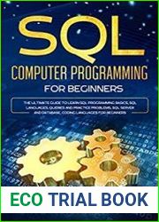 SQL Computer Programming for Beginners The Ultimate Guide To Learn SQL Programming Basics, SQL Languages