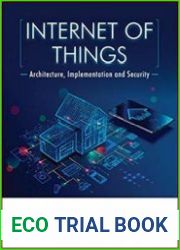 Internet of Things- Architecture, Implementation, and Security