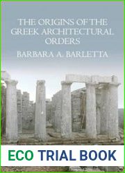 The Origins of the Greek Architectural Orders