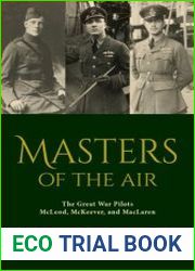 Masters of the Air The Great War Pilots McLeod, McKeever, and MacLaren