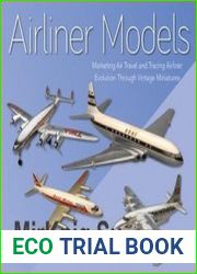 Airliner Models Marketing Air Travel and Tracing Airliner Evolution Through Vintage Miniatures