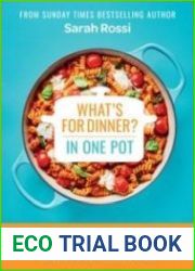 What|s for Dinner in One Pot? 100 Delicious Recipes, 10 Weekly Meal Plans, In One Pan or Slow Cooker!