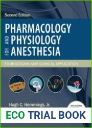 Pharmacology and Physiology for Anesthesia Foundations and Clinical Application