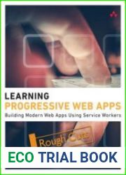 Learning Progressive Web Apps (Rough Cuts)