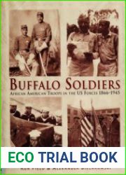 Buffalo Soldiers African American Troops in the US Forces 1866–1945 (Osprey General Military)