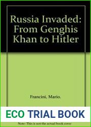 Russia Invaded From Genghis Khan to Hitler