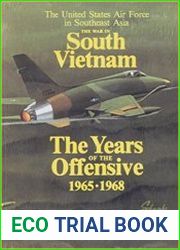The War in South Vietnam The Years of the Offensive, 1965-1968