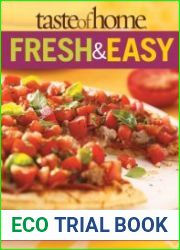 Taste of Home Fresh & Easy 390 Dishes That Deliver No Fuss Flavor!
