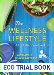 The Wellness Lifestyle A Chef|s Recipe for Real Life