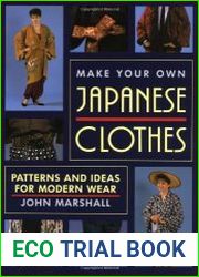 Make Your Own Japanese Clothes Patterns and Ideas for Modern Wear