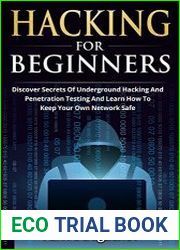 Hacking For Beginners Discover Secrets Of Underground Hacking And Penetration Testing