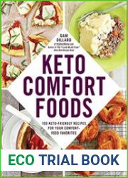 Keto Comfort Foods 100 Keto-Friendly Recipes for Your Comfort-Food Favorites