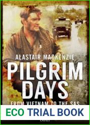 Pilgrim Days From Vietnam to the SAS