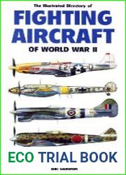 The Illustrated Directory of Fighting Aircraft of World War II