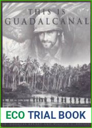 This Is Guadalcanal The Original Combat Photography