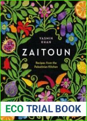 Zaitoun Recipes from the Palestinian Kitchen