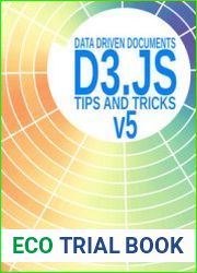 D3 Tips and Tricks v5.x Interactive Data Visualization in a Web Browser