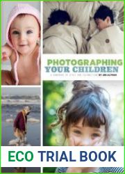 Photographing Your Children A Handbook of Style and Instruction