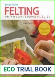 First Time Felting The Absolute Beginner|s Guide