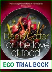For The Love of Food Vegetarian Recipes from the Heart