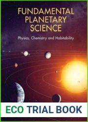 Fundamental Planetary Science Physics, Chemistry and Habitability