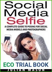 Social Media Selfie A Complete Guide to Posing for Social Media Models and Photographers