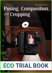 Posing, Composition, and Cropping Master Techniques for Digital Portrait Photographers