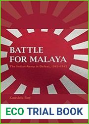 Battle for Malaya The Indian Army in Defeat, 1941–1942