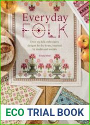 Everyday Folk Over 175 folk embroidery designs for the home, inspired by traditional textiles