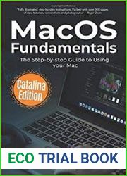 MacOS Fundamentals Catalina Edition The Step-by-step Guide to Using your Mac
